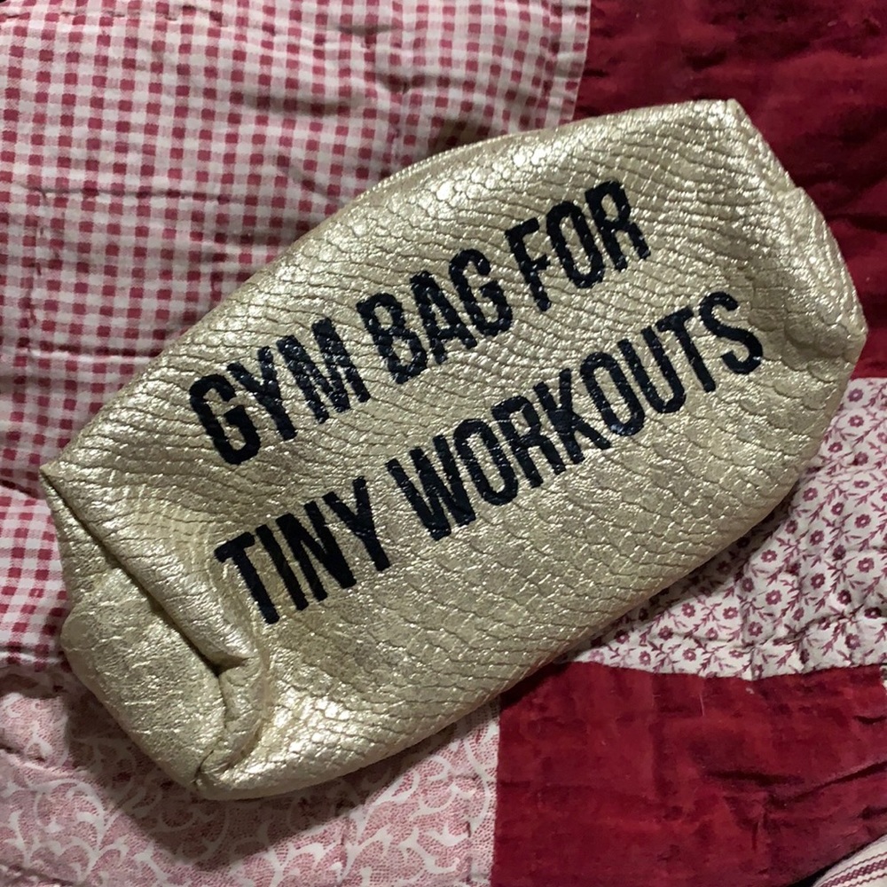 2 for $20 makeup bag, “Gum bag for tiny workouts”